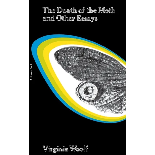 The Death of the Moth and Other Essays