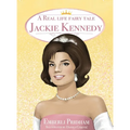 A Real Life Fairy Tale Jackie Kennedy