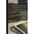 The Samaritan Chronicle of the Book of Joshua the son of Nun
