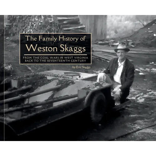 The Family History of Weston Skaggs: From the Coal Wars in West Virginia Back to the Seventeenth Century