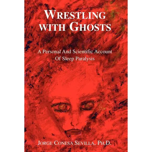 Wrestling with Ghosts