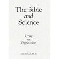 The Bible and Science: Unity Not Opposition