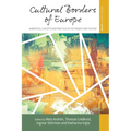 Cultural Borders of Europe: Narratives, Concepts and Practices in the Present and the Past