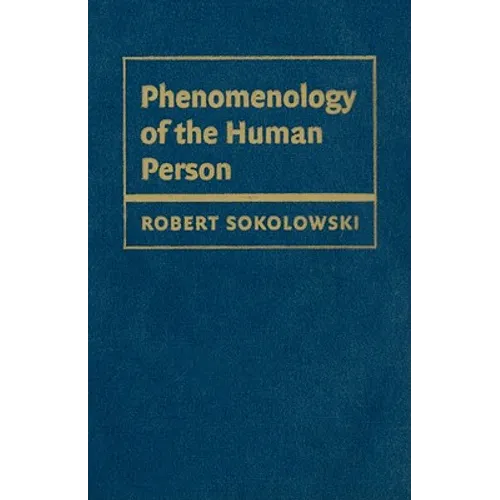 Phenomenology of the Human Person
