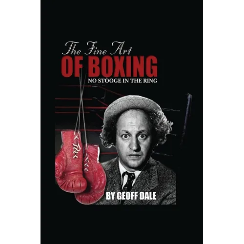 The Fine Art of Boxing: No Stooge in the Ring