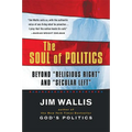 The Soul of Politics: Beyond Religious Right and Secular Left
