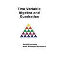 Two Variable Algebra and Quadratics
