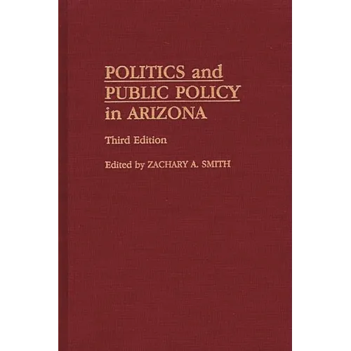 Politics and Public Policy in Arizona