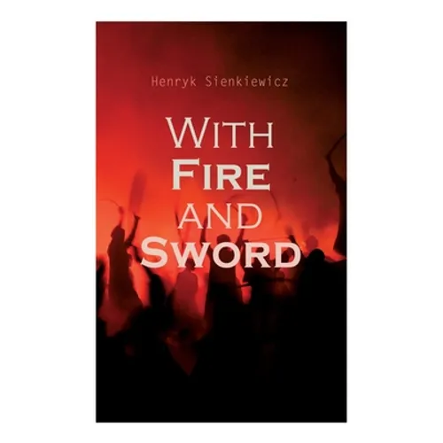 With Fire and Sword