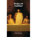 Psalm 118 Fulfilled