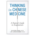 Thinking In Chinese Medicine: A Patient's Guide to Acupuncture
