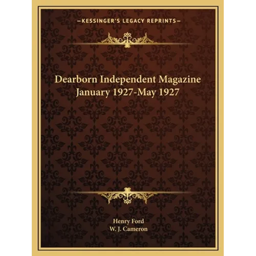 Dearborn Independent Magazine January 1927-May 1927