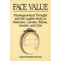 Face Value: Physiognomical Thought & the Legible Body in