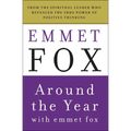 Around the Year with Emmet Fox: A Book of Daily Readings