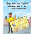 Always Keep Your Promises No One Likes A Liar: A Children's Book On Credit
