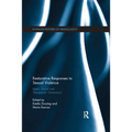 Restorative Responses to Sexual Violence: Legal, Social and Therapeutic Dimensions