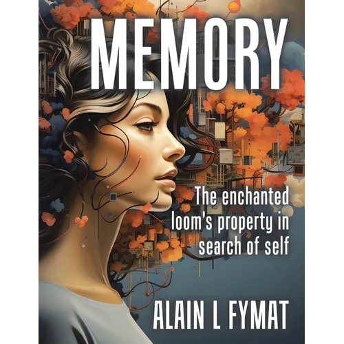 Memory: The enchanted loom property in search of self
