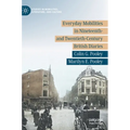 Everyday Mobilities in Nineteenth- And Twentieth-Century British Diaries