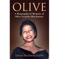 Olive: A Biographical Memoir of Olive Vergilia Blackmore