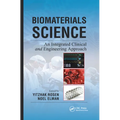 Biomaterials Science: An Integrated Clinical and Engineering Approach