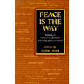 Peace is the Way: Writings on Nonviolence from the Fellowship of Reconciliation