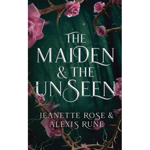 The Maiden & The Unseen: A Hades & Persephone Retelling