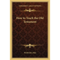 How to Teach the Old Testament