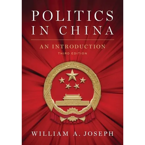 Politics in China: An Introduction, Third Edition