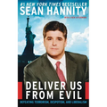 Deliver Us from Evil: Defeating Terrorism, Despotism, and Liberalism