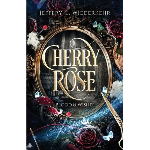 Cherry-Rose: Blood & Wishes