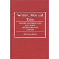 Women, Men, and Time: Gender Difference in Paid Work, Housework and Leisure