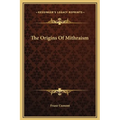 The Origins Of Mithraism