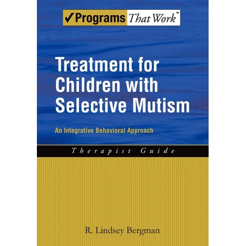 Treatment for Children with Selective Mutism: An Integrative Behavioral Approach