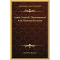 Arms Control, Disarmament And National Security