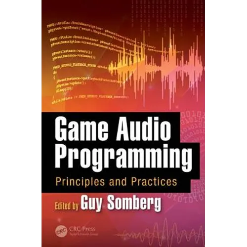 Game Audio Programming: Principles and Practices