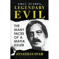 Greg Scarpa, Legendary Evil: The Many Faces Of A Mafia Killer