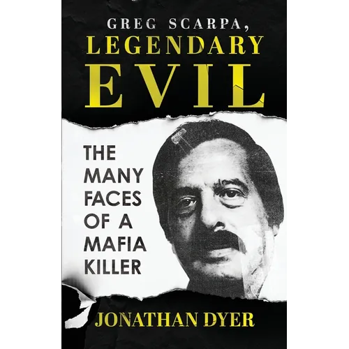 Greg Scarpa, Legendary Evil: The Many Faces Of A Mafia Killer