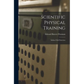 Scientific Physical Training; Indian Club Exercises