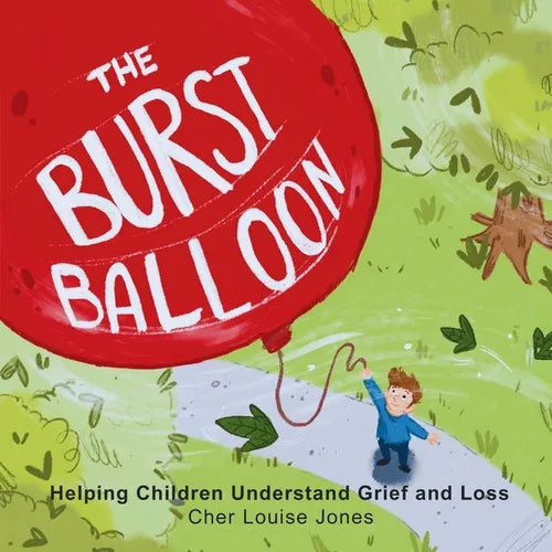 The Burst Balloon: Helping Children Understand Grief and Loss