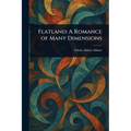 Flatland: A Romance of Many Dimensions