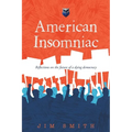 American Insomniac: Reflections on the future of a dying democracy