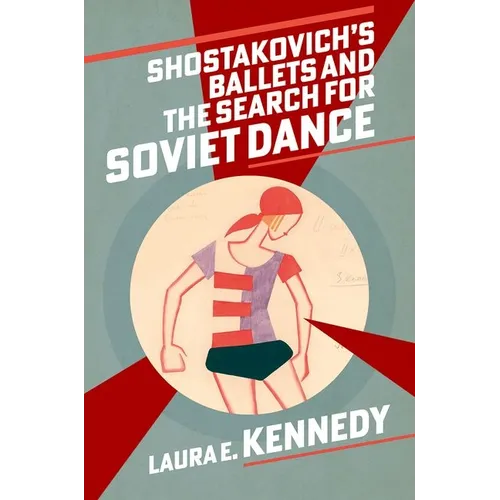 Shostakovich's Ballets and the Search for Soviet Dance