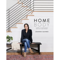 Homebody: A Guide to Creating Spaces You Never Want to Leave