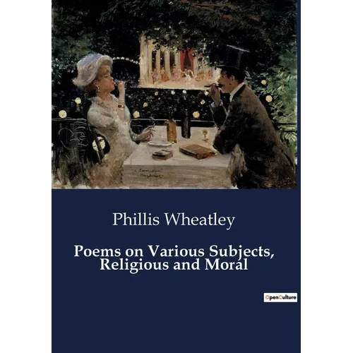 Poems on Various Subjects, Religious and Moral