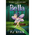 Bella: A funny chapter book for kids ages 9-12
