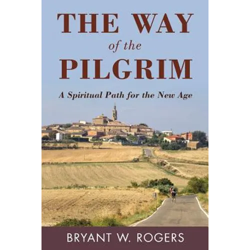 The Way of the Pilgrim: A Spiritual Path for the New Age