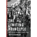 The Limiting Principle: How Privacy Became a Public Issue