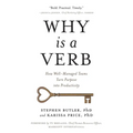 Why Is a Verb: How Well-Managed Teams Turn Purpose into Productivity