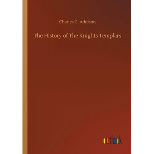 The History of The Knights Templars