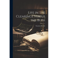 Life in the Clearings Versus the Bush